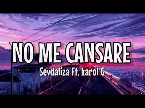 Sevdaliza - No Me Cansaré (Lyrics/Letra)Ft. KAROL G | "You protect my inner childHold my heart"