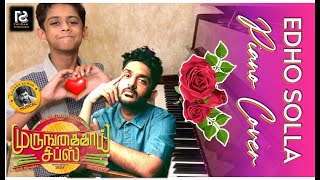 MURUNGAKKAI CHIPS - EDHO SOLLA PIANO COVER | Shanthnu Bhagyaraj | Dharan Kumar | Sid Sriram