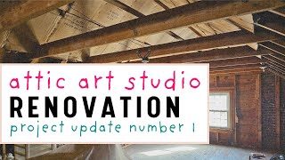 We are Building a Dream Art Studio in Our Dusty Old Attic!