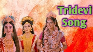 Tridevi Song From Devi Adi Parasakti | Devi Adi Parasakti Serial Song | Saraswati Laxmi Parvati