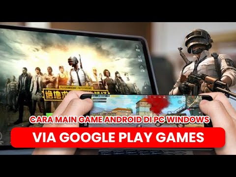 Cara Main Game Android di PC Windows via Google Play Games