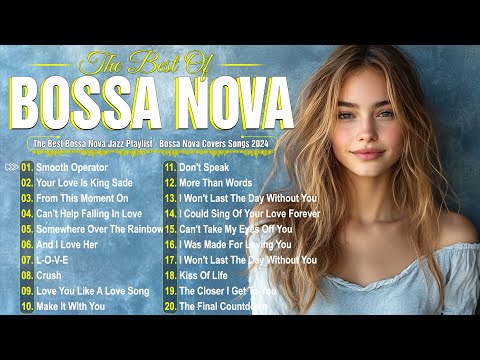 Relaxing Best Bossa Nova Songs 2024☕Bossa Nova Album Collection🍓Bossa Nova Music 2024