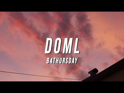 B4thursday - DOML (Lyrics)