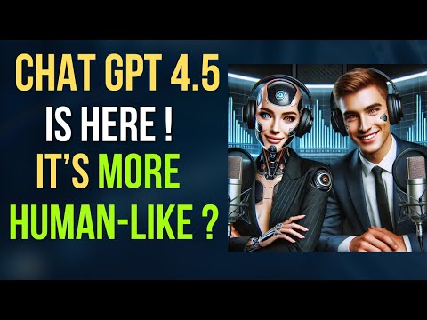 ChatGPT 4.5: Is It More Human-Like?