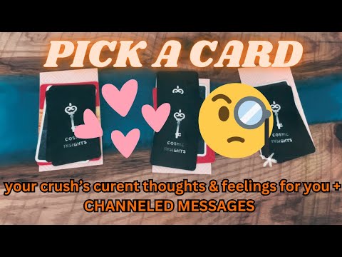 Your Crush’s Current Thoughts & Feelings About You 🌟 CHANNELED MESSAGES ♥️ Pick A Card Love Tarot