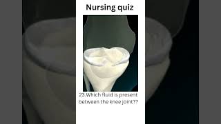 fluid present between the knee joint #shortsfeed #youtubeshorts #nursingacademy #nursingquiz #quiz