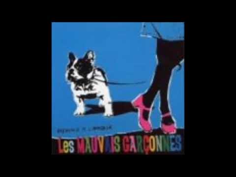 Les MAUVAIS GARCONNES - 愛の賛歌