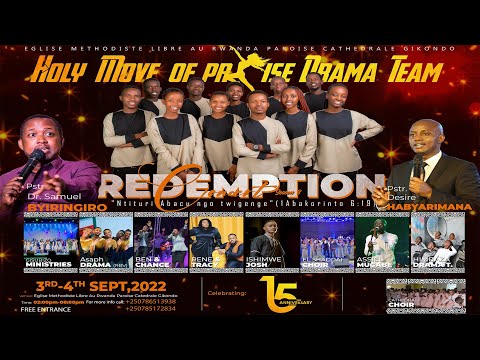 REDEMPTION SEASON 3: Holy Move of Praise dram team, murumvangitiranye rwimbyino zidasanzwe