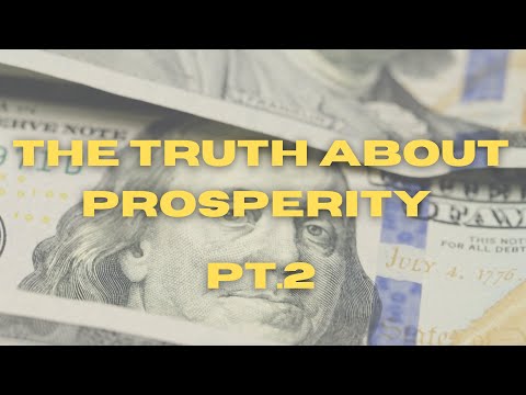 The Shocking Truth About Prosperity (Part 2)