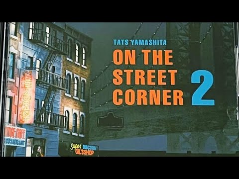 "Tats" TATSURO YAMASHITA- "On The Street Corner Vol. II [[FULL ALBUM]] (1986) 🌆 #alfa #moon #japapop