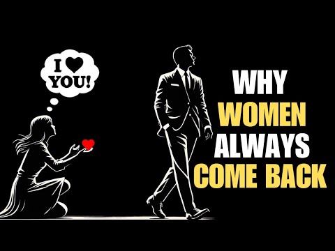 The REAL Reason Women Come Back After Rejecting You | Stoicism