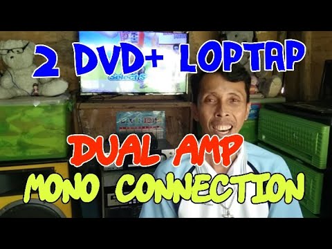 2 DVD set up + loptap dual amp mono connection