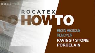 ROCATEX How do I remove resin stains from jointing material off of my porcelain pavers 2023