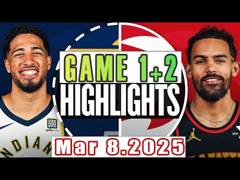 Atlanta Hawks vs Indiana Pacers Game 1st+2nd Highlights Mar 8,2025 NBA Season 2024-25