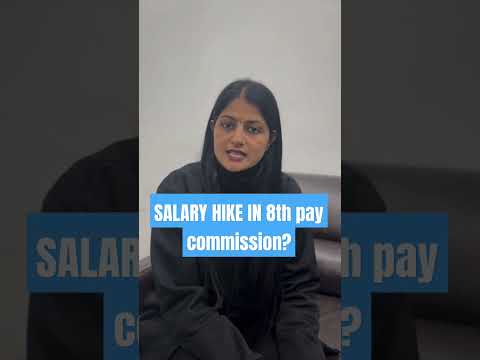 What will be the salary hike in 8th pay commission ? #hike #salary #8thpaycommission #commission