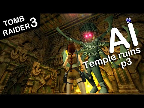 Self-Aware Lara Croft Plays Tomb Raider 3 - Level 2 - Temple Ruins - Part 3