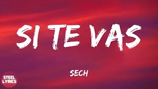 Sech - Si Te Vas (lyrics)