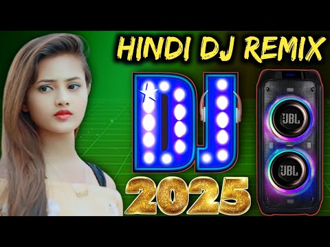 New Hindi DJ Song 2025 💖 Best Old DJ Remix | 🔥 JBL DJ Remix Old Hindi 2025 Mix 💞 HINDI REMIX SONG