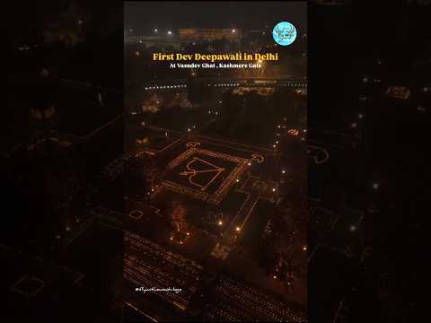 Delhi first Dev Deepawali Vasudev Ghat Kashmiri Gate laser lights and drone show 3lakh+ Diya