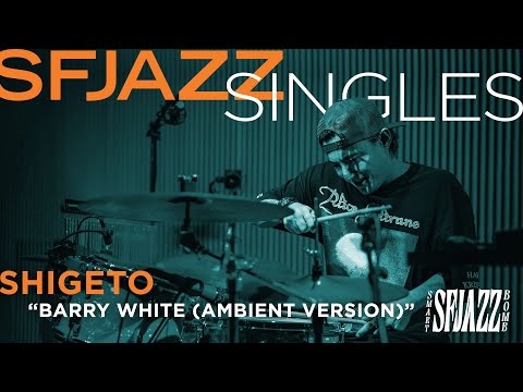 SFJAZZ Singles: Shigeto performs "Barry White (Ambient Version)"