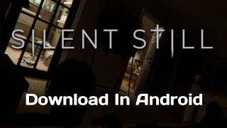 how to download silent still game in android || silent still game mobile me kaise download kare