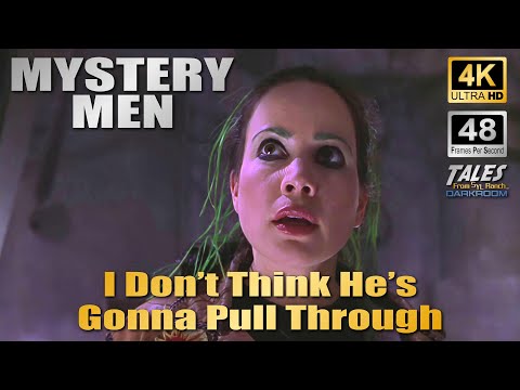 MYSTERY MEN: I Don't Think He's Gonna Pull Through (Remastered to 4K/48fps UHD) 👍 ✅ 🔔