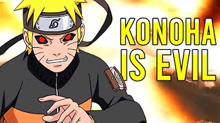 Konoha were the REAL VILLIANS?!