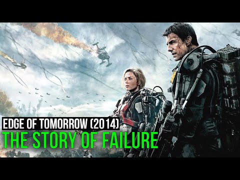 Edge of Tomorrow (2014). The Story of Failure