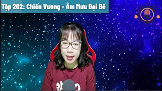 Âm Mưu Đại Đế - Tập 202 - Chiến Vương | Truyện Đô Thị #toptruyenhay #mcphuongthuy #truyendothi