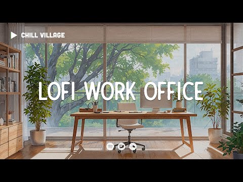 Cozy Work Office 🍃 Lofi Deep Focus Work/Study Concentration [chill lo-fi hip hop beats]