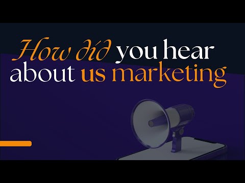 How did you hear about US marketing