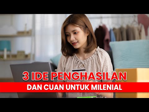 3 Ide Penghasilan dan Cuan Untuk Milenial