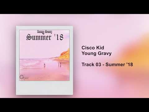 Westside Gravy - Cisco Kid (Track 03 - Summer '18)