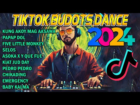 BEST TIKTOK BUDOTS NONSTOP REMIX - BEST TIKTOK MASHUP DANCE - KUNG AKOY MAG AASAWA X PAPAP DOL