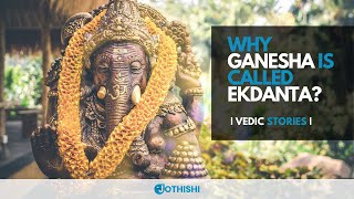 Why Ganesha is called Ekadanta ! Vedic Stories ! Who broke Lord Ganesha's Tusk - @Jothishi