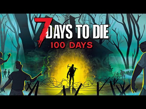 I Spent 100 Days on 7 Days to Die!