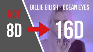 Billie Eilish - Ocean Eyes [16D AUDIO NOT 8D]