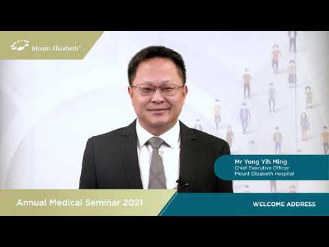 Mount Elizabeth Hospitals AMS 2021 Welcome Address by CEO Mr Yong Yih Ming