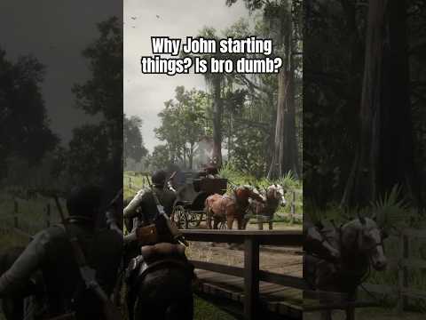 John always be starting stuff #reddeadredemtion #crazy #awsomecool