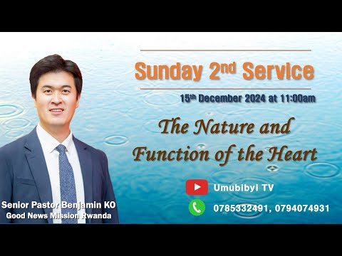 The Nature and Function of the Heart / Imiterere n'imikorere y'umutima - Senior Pastor KO