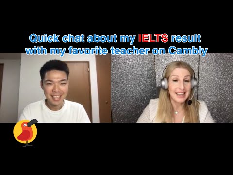 Quick chat about my IELTS result with my favorite teacher on Cambly