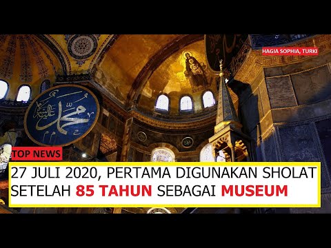 85 Tahun Sebagai Museum, Hagia Sophia Kembali Menjadi Mesjid