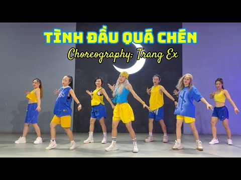 TÌNH ĐẦU QUÁ CHÉN - Quang Hùng MasterD | Trang Ex Dance Fitness