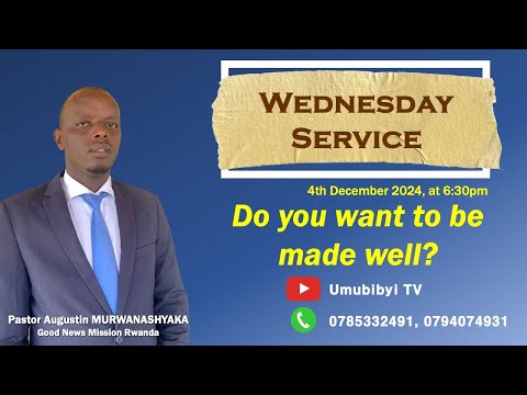 Do you want to be made well? / Ushaka gukira? - Pastor Augustin