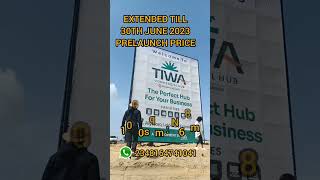 Tiwa Commercial Hub Prelaunch Price EXTENDED