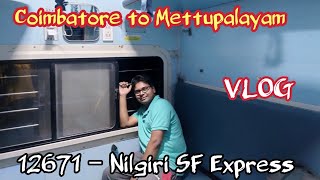 Coimbatore to Mettupalayam in 30 Min by train 12671 | Nilgiri SF Express Slipper Class Train VLOG