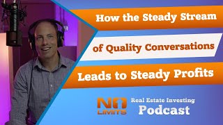 How the Steady Stream of Quality Conversations Leads to Steady Profits!