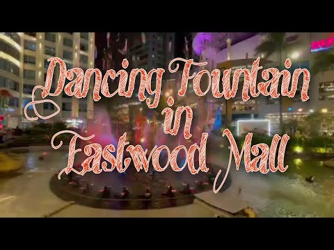 Dancing Fountain in Eastwood Mall