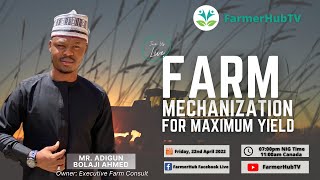 Farm Mechanization For Maximum Yield