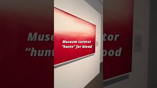 Art Museum Curator on the “Hunt” for Blood, The Getty Museum